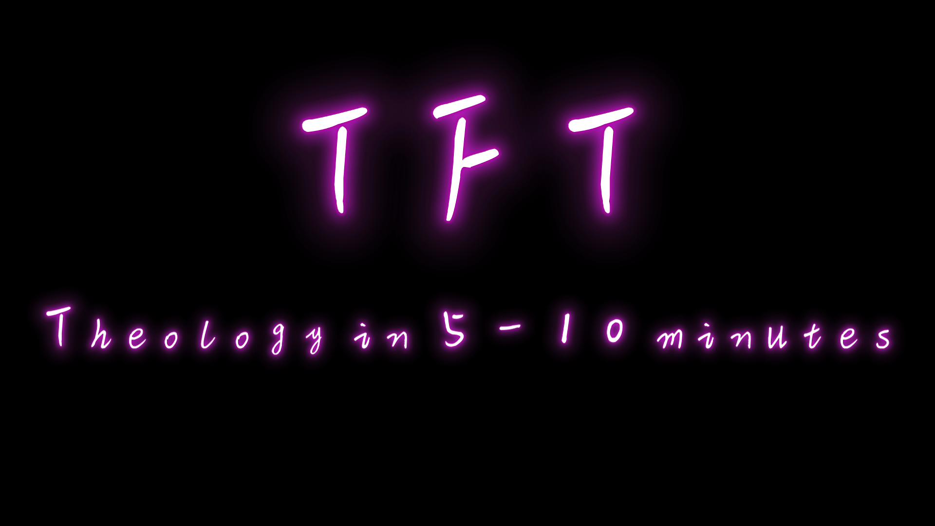 Theology in 5-10 Minutes