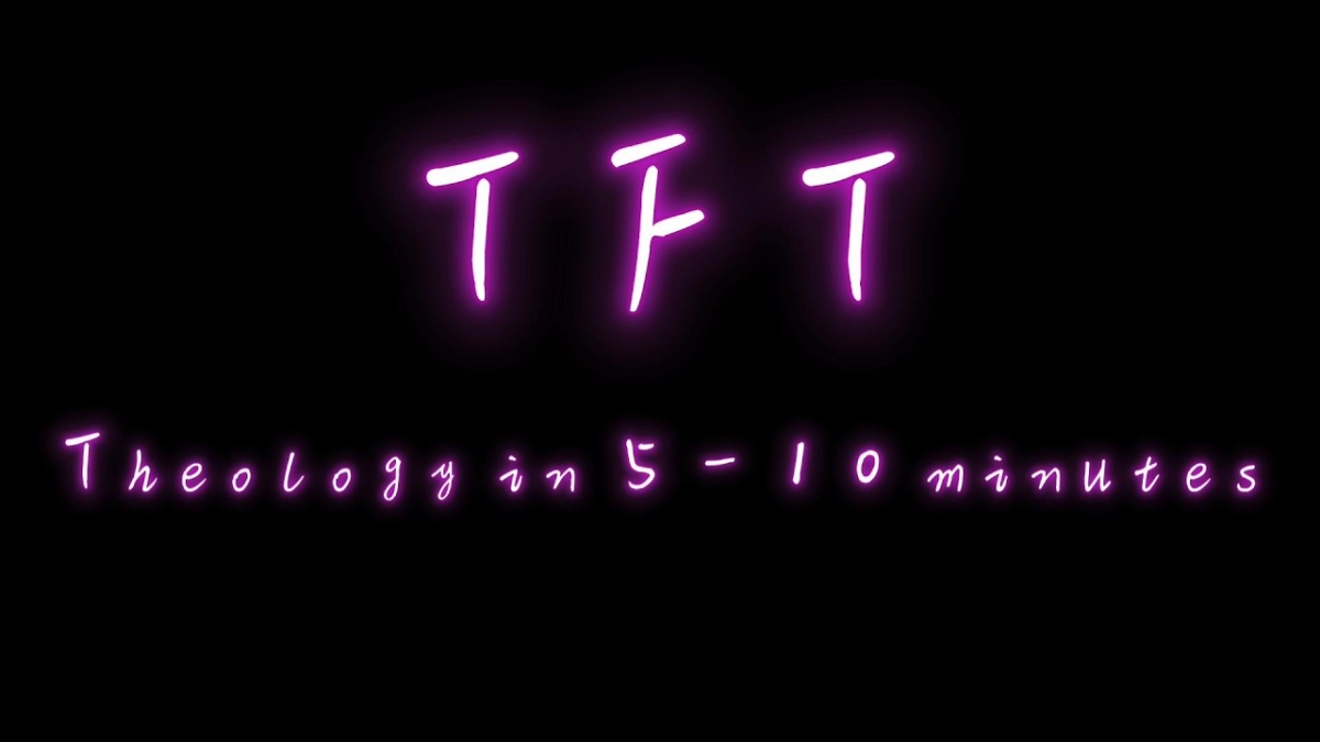 Theology in 5-10 Minutes